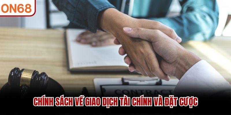Chính sách về giao dịch tài chính và đặt cược