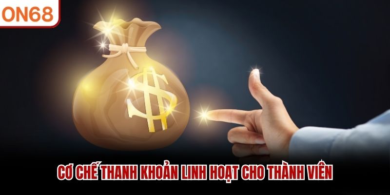 Cơ chế thanh khoản linh hoạt cho thành viên