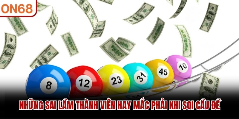 Những sai lầm thành viên hay mắc phải khi soi cầu đề