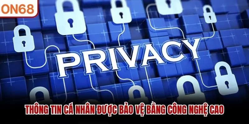 Thông tin cá nhân được bảo vệ